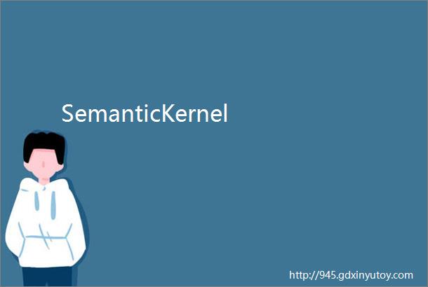 SemanticKernel